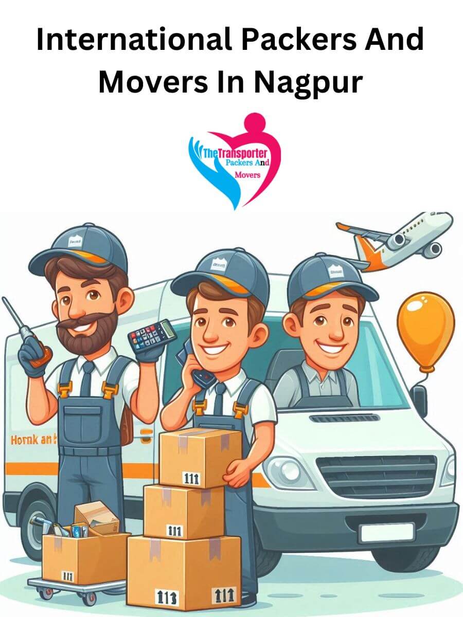 Nagpur International Packers and Movers: Ensuring a Smooth Move