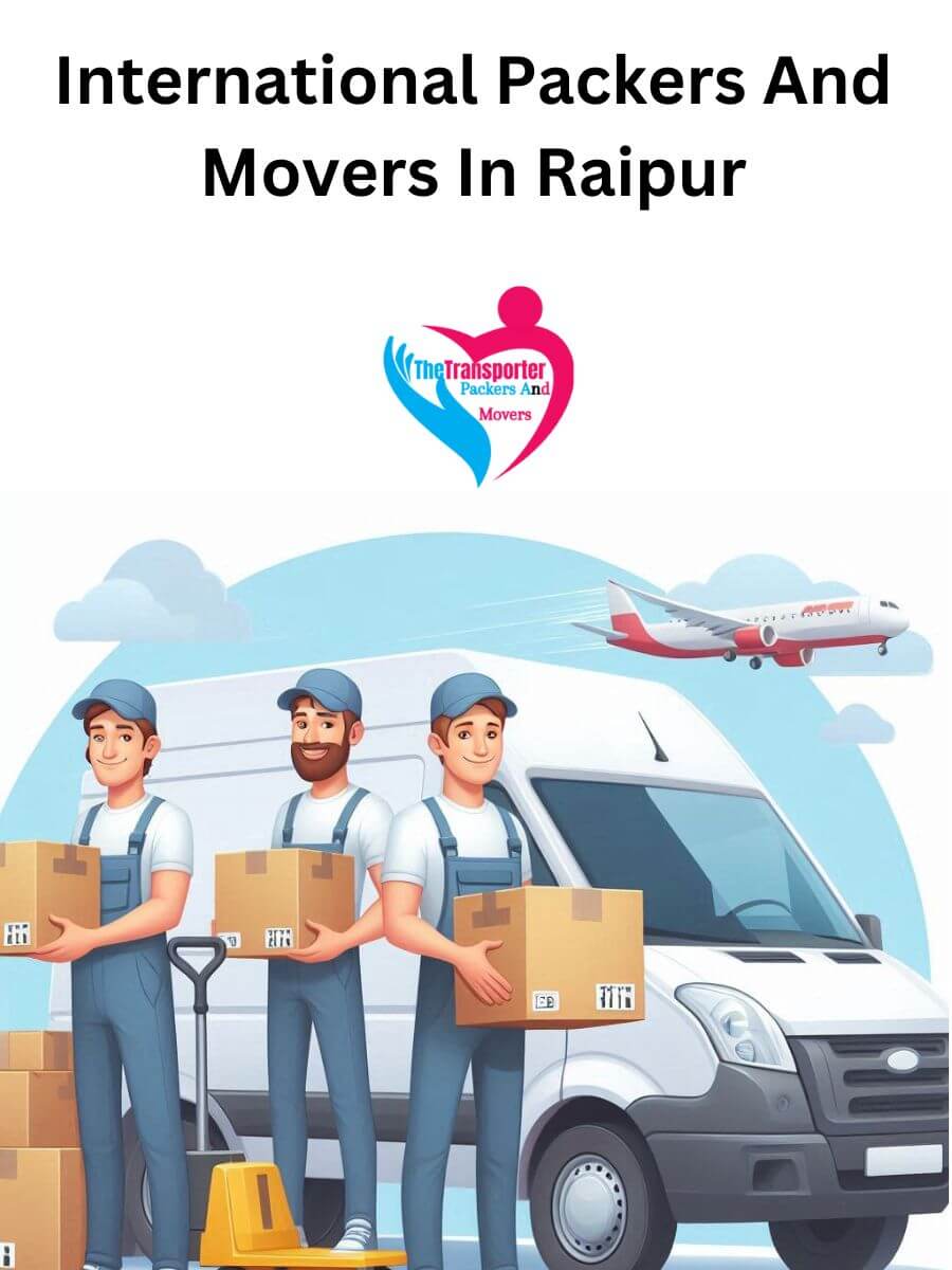 Raipur International Packers and Movers: Ensuring a Smooth Move