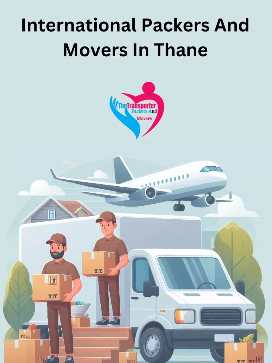 Thane International Packers and Movers: Ensuring a Smooth Move