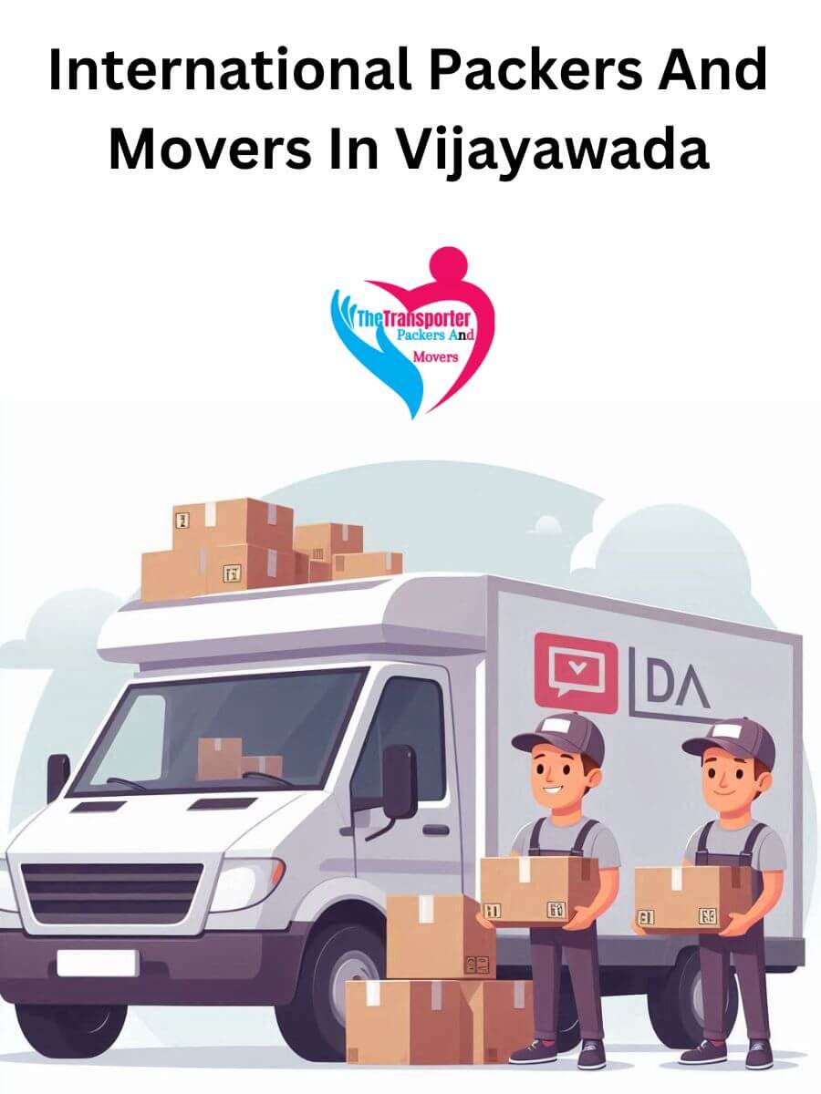 Vijayawada International Packers and Movers: Ensuring a Smooth Move
